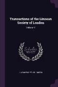 Transactions of the Linnean Society of London: Volume V