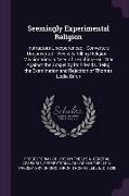 Seemingly Experimental Religion: Instructors Unexperienced-- Converters Unconverted-- Revivals Killing Religion-- Missionaries in Need of Teaching-- o