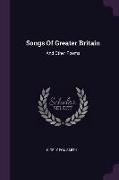 Songs of Greater Britain: And Other Poems