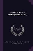 Report of Alaska Investigations in 1914