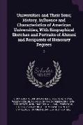 Universities and Their Sons, History, Influence and Characteristics of American Universities, with Biographical Sketches and Portraits of Alumni and R