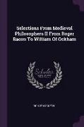 Selections from Medieval Philosophers II from Roger Bacon to William of Ockham