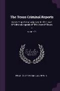 The Texas Criminal Reports: Cases Argued And Adjudged In The Court Of Criminal Appeals Of The State Of Texas ..., Volume 71