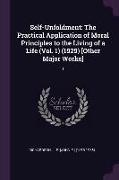 Self-Unfoldment: The Practical Application of Moral Principles to the Living of a Life (Vol. 1) (1929) [Other Major Works]: 1