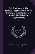 Self-Unfoldment: The Practical Application of Moral Principles to the Living of a Life (Vol. 2) (1934) [Other Major Works]: 2