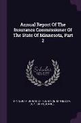 Annual Report of the Insurance Commissioner of the State of Minnesota, Part 2