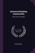 Advanced Building Construction: A Manual for Students