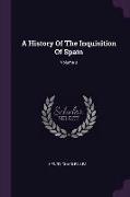 A History Of The Inquisition Of Spain, Volume 3