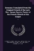 Sermons Translated From the Original French of the Late Rev. James Saurin, Pastor of the French Church at the Hague: 2
