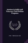 Services in Public and Voluntary Child Welfare Programs