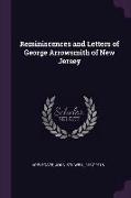 Reminiscences and Letters of George Arrowsmith of New Jersey