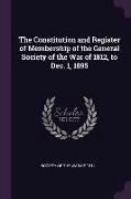 The Constitution and Register of Membership of the General Society of the War of 1812, to Dec. 1, 1895