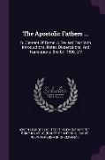 The Apostolic Fathers ...: S. Clement Of Rome. A Revised Text With Introductions, Notes, Dissertations, And Translations. 2nd Ed. 1890. 2 V