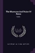 The Museums And Ruins Of Rome, Volume 1