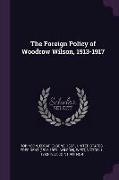 The Foreign Policy of Woodrow Wilson, 1913-1917