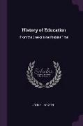 History of Education: From the Greeks to He Present Time