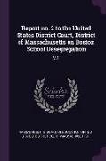 Report no. 2 to the United States District Court, District of Massachusetts on Boston School Desegregation: V.1