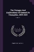 The Voyages And Explorations Of Samuel De Champlain, 1604-1616, Volume 1