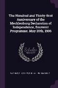 The Hundred and Thirty-First Anniversary of the Mecklenburg Declaration of Independence, Souvenir Programme. May 20th, 1906