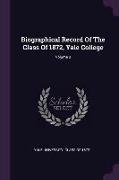 Biographical Record of the Class of 1872, Yale College, Volume 3