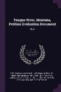 Tongue River, Montana, Petition Evaluation Document: Final