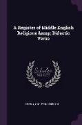 A Register of Middle English Religious & Didactic Verse
