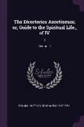 The Directories Ascetiucum, Or, Guide to the Spiritual Life., of IV: 3, Volume III