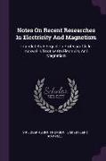 Notes On Recent Researches In Electricity And Magnetism: Intended As A Sequel To Professor Clerk-maxwell's Treatise On Electricity And Magnetism