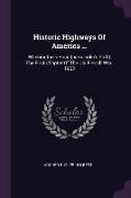 Historic Highways of America ...: Washington's Road (Nemacolin's Path) the First Chapter of the Old French War. 1903