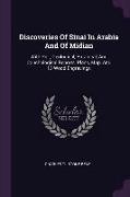 Discoveries of Sinai in Arabia and of Midian: With Por., Geological, Botanical, and Conchological Reports, Plans, Map, and 13 Wood Engravings