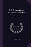 C. P. A. Accounting: Theory, Questions, And Problems, Volume 1