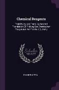 Chemical Reagents: Their Purity And Tests, Authorized Translation Of Prüfung Der Chemischen Reagenzien Auf Reinheit (2. Aufl.)