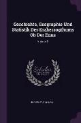 Geschichte, Geographie Und Statistik Des Erzherzogthums Ob Der Enns, Volume 2