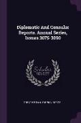 Diplomatic And Consular Reports. Annual Series, Issues 3075-3090
