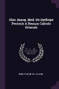 Diss. Inaug. Med. de Hydrope Pectoris a Renum Calculo Oriundo