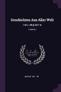 Geschichten Aus Aller Welt: Von Ludwig Köhler, Volume 2