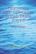 Proposing a "New" Cosmology Beyond Death Science