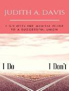 I Do--I Don't