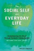 The Social Self and Everyday Life
