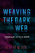 Weaving the Dark Web