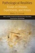 Pathological Realities: Essays on Disease, Experiments, and History