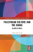 Palestinian Culture and the Nakba