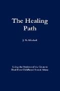 The Healing Path Using the Stations of the Cross to Heal From Childhood Sexual Abuse