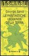 Le fantastiche leggende della terra