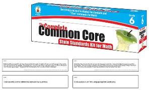 The Complete Common Core State Standards Kit for Math, Grade 6