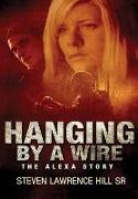 Hanging By A Wire