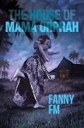 The House of Mama Orprah