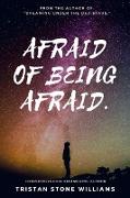 Afraid of Being Afraid