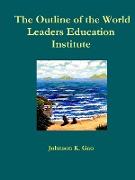The Outline of the World Leaders Education Institute