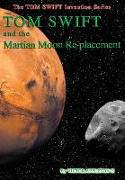 23-Tom Swift and the Martian Moon Re-Placement (Hb)